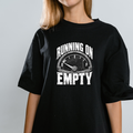 Running On Empty B&W T-Shirt
